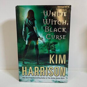 White Witch, Black Curse by Kim Harrison 2009 Hardcover Signed First Edition